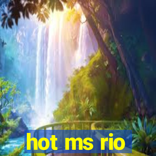 hot ms rio